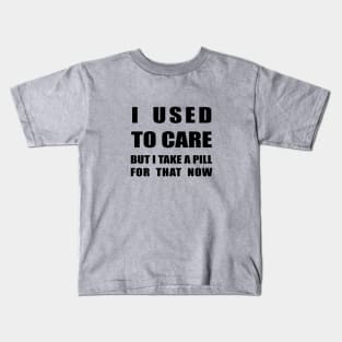 Used to care Kids T-Shirt